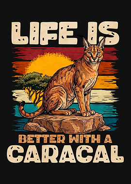 Life is Better with a Caracal