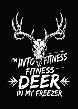 Rustic cabin wall art - 'I'm Into Fitness Fitness Deer In My Freezer' hunting season humor poster
