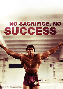 Arnold Schwarzenegger No Sacrifice No Success Gym Motivation