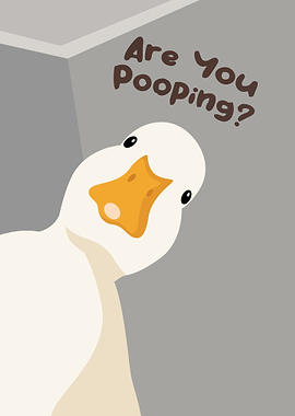 Goose Asking 'Are You Pooping?'