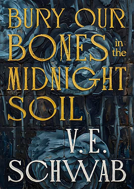 Bury Our Bones in the Midnight Soil Book Cover