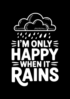 Happy When It Rains Text Art
