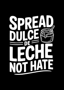 Spread Dulce De Leche Not Hate