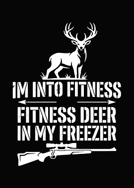 funny hunting wall art - 'I'm Into Fitness Fitness Deer In My Freezer' lodge decor for outdoors men