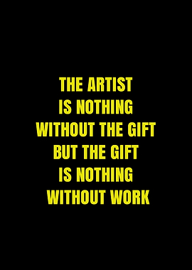The Artist is Nothing Without the Gift