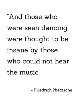 'Those Who Were Seen Dancing' Quote by Friedrich Nietzsche