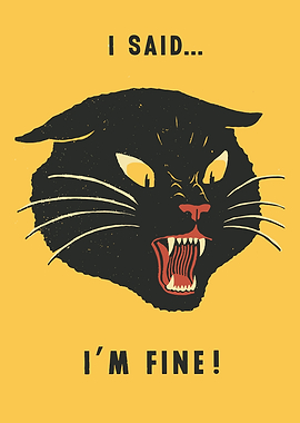 Angry Black Cat 'I Said I'm Fine!'