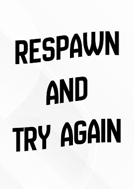 Respawn and Try Again Text Art
