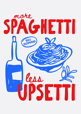 More Spaghetti Less Upsetti Funny Pasta Poster - Cute Typography Kitchen Wall Art