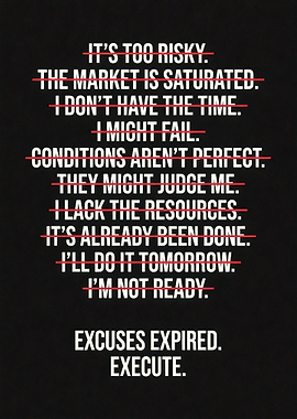 Excuses Expired Execute Motivational Text