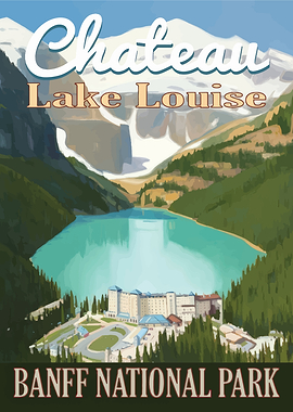 Chateau Lake Louise Banff National Park Poster