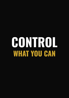 Control What You Can motivational text