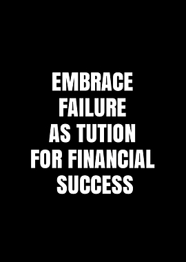 Embrace Failure for Financial Success