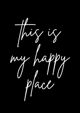 This is my happy place text art