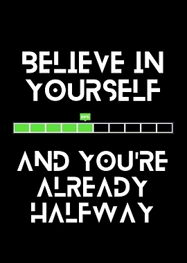 Believe in yourself motivational poster