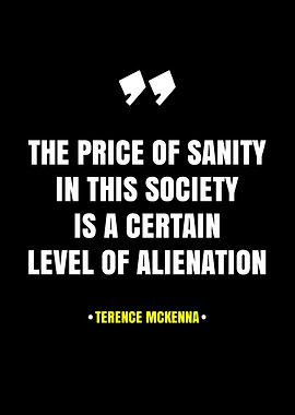 Terence McKenna Quote on Sanity and Alienation