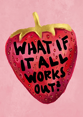Inspirational Strawberry Art with Positive Quote
