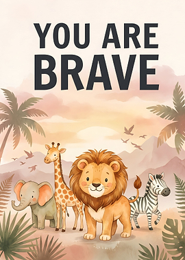 You Are Brave Safari Animal Poster You Are Brave Nursery Wall Art | Safari Animal Poster | Lion Kids Room Deco