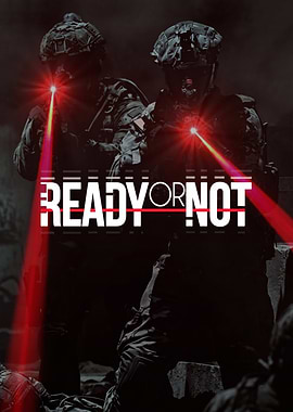 Ready or Not Tactical weapon Game Poster