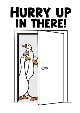 Hurry Up In There Goose Cartoon