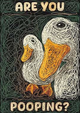 Are You Pooping? Duck Scribble Art