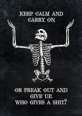Funny Skeleton Poster – “Keep Calm and Carry On” Dark Humor Wall Art