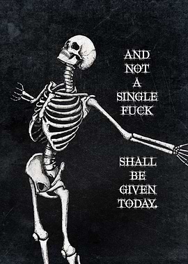 Funny Skeleton Poster – “Zero Fucks Given Today” Dark Humor Wall Art