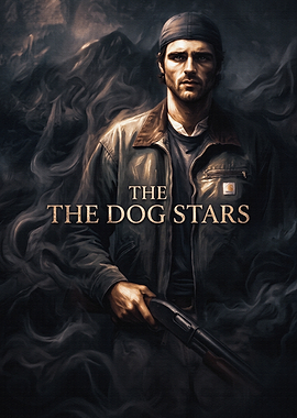 The Dog Stars Movie Poster
