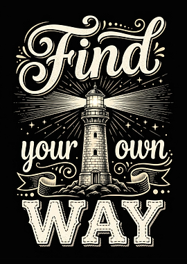 Find Your Own Way Lighthouse Motivational Poster