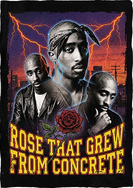 Tupac Shakur Rose That Grew From Concrete