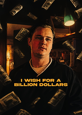 Obsession I Wish For A Billion Dollars poster
