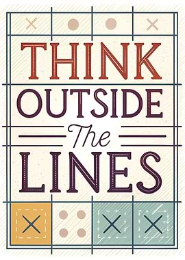 Think Outside The Lines Typography Poster
