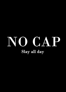 No Cap Slay All Day Poster