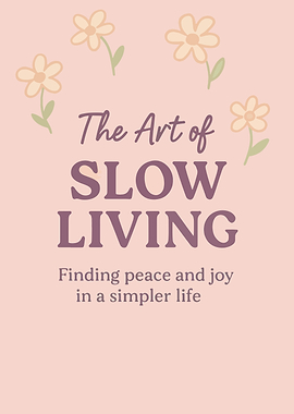The Art of Slow Living Poster