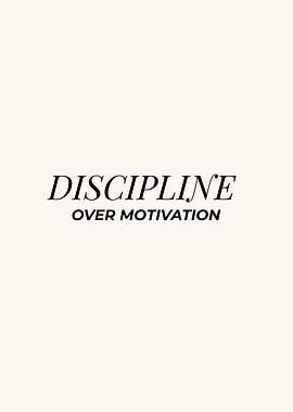 Discipline Over Motivation Minimalist Quote