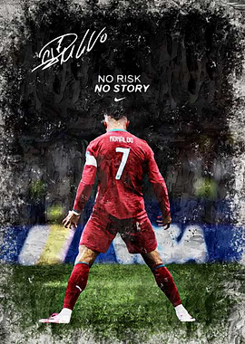 Cristiano Ronaldo No Risk No Story