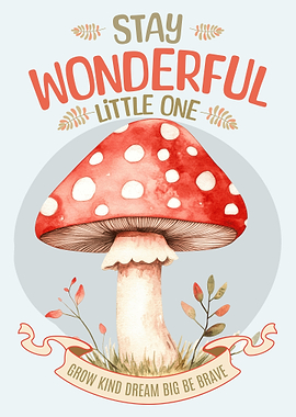 Stay Wonderful Mushroom Nursery Art