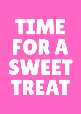 Time for a Sweet Treat Poster
