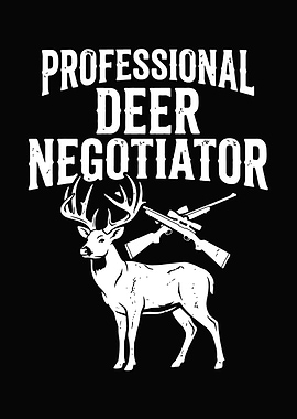 hunting humor poster - 'Professional Deer Negotiator' cabin lodge hunter decor