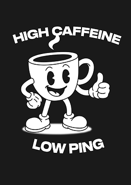 High Caffeine Low Ping Vintage Coffee Art