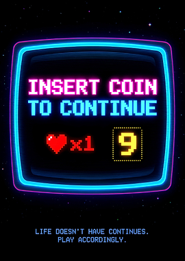 Insert Coin To Continue Retro Poster