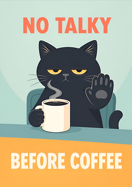 Cat Poster 'No Talky Before Coffee'