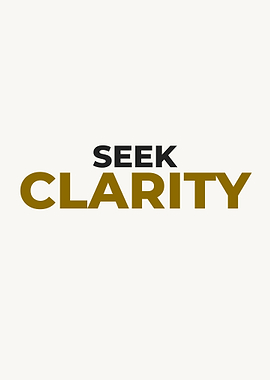 Seek Clarity Inspirational Text Art