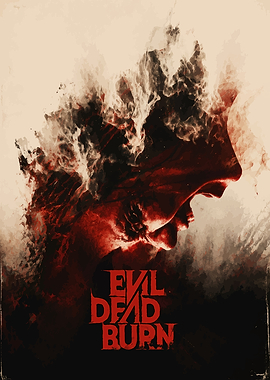 Evil Dead Burn Horror Movie Poster