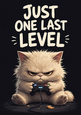 Grumpy Gamer Cat Just One Last Level