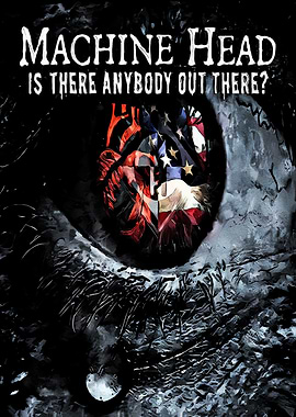 Machine Head Is There Anybody Out There