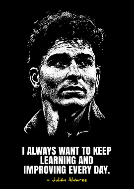 Julián Álvarez Inspirational Quote Poster