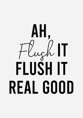 AH Flush It Flush It Real Good Funny Bathroom Typography Wall Art Poster