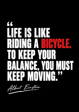 Albert Einstein Bicycle Quote Poster