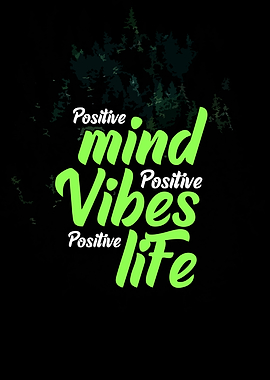 Positive Mind Vibes Life Typography